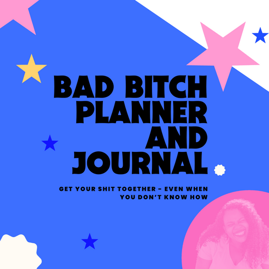 Bad Bitch Planner And Journal